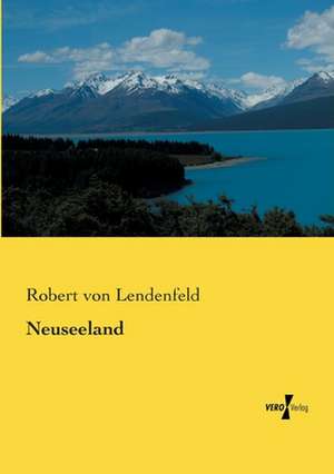 Neuseeland de Robert Von Lendenfeld