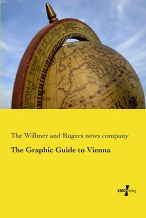 The Graphic Guide to Vienna de The Willmer and Rogers news company