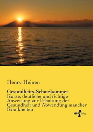 Gesundheits-Schatzkammer de Henry Heinen