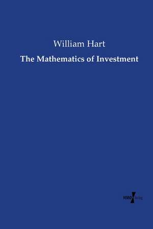 The Mathematics of Investment de William Hart