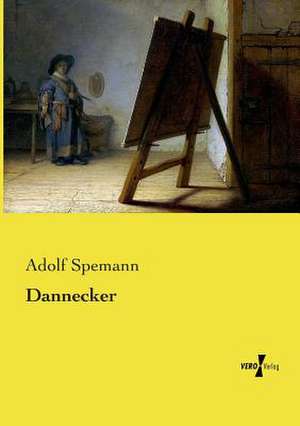 Dannecker de Adolf Spemann