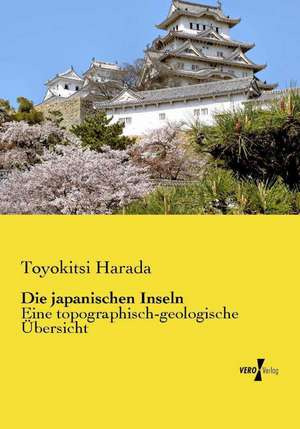 Die japanischen Inseln de Toyokitsi Harada