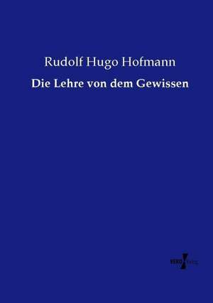 Die Lehre von dem Gewissen de Rudolf Hugo Hofmann