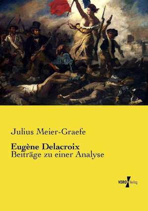 Eugène Delacroix de Julius Meier-Graefe