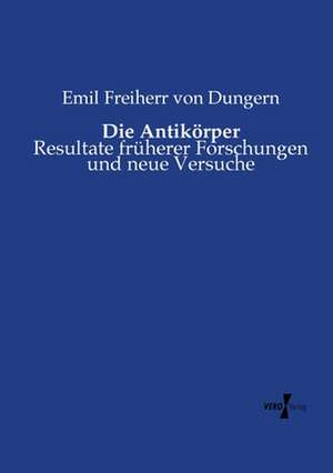 Die Antikörper de Emil Freiherr Von Dungern