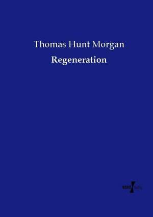 Regeneration de Thomas Hunt Morgan