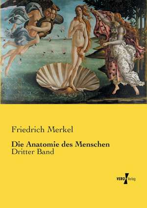 Die Anatomie des Menschen de Friedrich Merkel