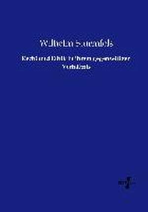 Recht und Ethik in ihrem gegenseitigen Verhältnis de Wilhelm Sturmfels