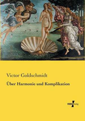 Über Harmonie und Komplikation de Victor Goldschmidt