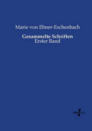 Gesammelte Schriften de Marie Von Ebner-Eschenbach