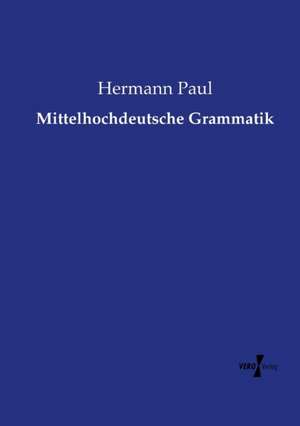 Mittelhochdeutsche Grammatik de Hermann Paul