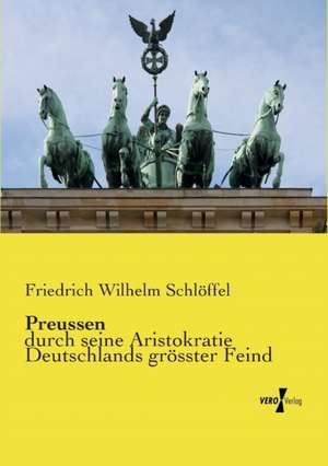 Preussen de Friedrich Wilhelm Schlöffel