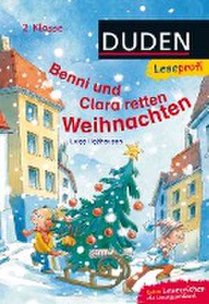 Leseprofi - Benni und Clara retten Weihnachten, 2. Klasse de Luise Holthausen