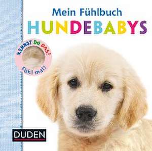 Kennst du das? Mein Fühlbuch Hundebabys de Amy Oliver