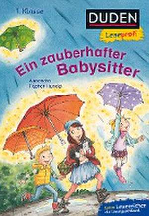 Duden Leseprofi - Ein zauberhafter Babysitter, 1. Klasse de Alexandra Fischer-Hunold