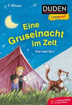 Duden Leseprofi - Eine Gruselnacht im Zelt, 2. Klasse de Manfred Mai