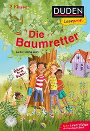 Duden Leseprofi - Die Baumretter, 2. Klasse de Luise Holthausen