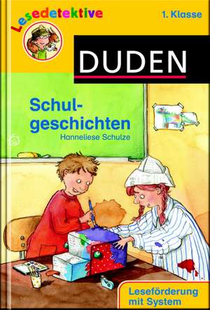 Schulgeschichten (1. Klasse) de Hanneliese Schulze