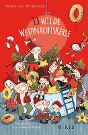 Dreizehn wilde Weihnachtskerle de Barbara Speulhof