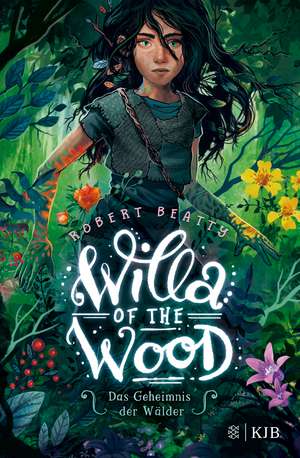 Willa of the Wood - Das Geheimnis der Wälder de Robert Beatty