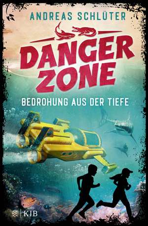 Dangerzone - Bedrohung aus der Tiefe de Andreas Schlüter