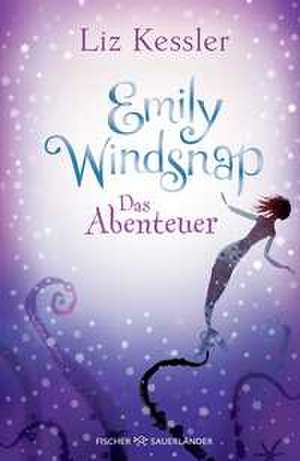 Emily Windsnap - Das Abenteuer de Liz Kessler