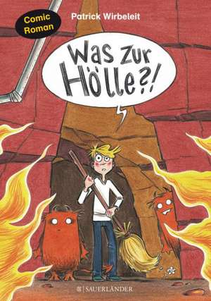 Was zur Hölle?! de Patrick Wirbeleit