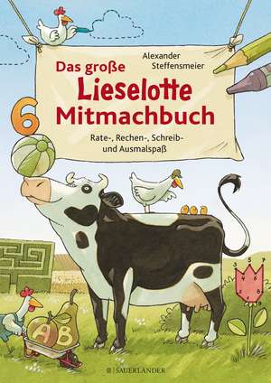 Das große Lieselotte Mitmachbuch de Alexander Steffensmeier