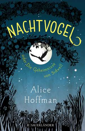 Nachtvogel oder Die Geheimnisse von Sidwell de Alice Hoffman