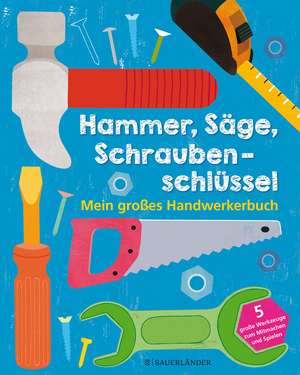 Hammer, Säge, Schraubenschlüssel de Jessie Ford