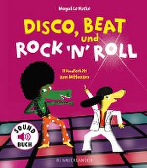 Disco, Beat und Rock'n'Roll de Magali Le Huche