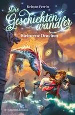 Die Geschichtenwandler. Steinerne Drachen de Kristen Perrin