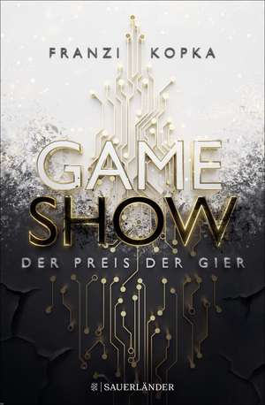 Gameshow - Der Preis der Gier de Franzi Kopka