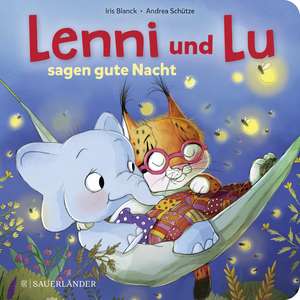 Lenni und Lu sagen Gute Nacht de Andrea Schütze