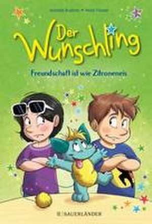 Der Wunschling - Freundschaft ist wie Zitroneneis de Annette Brahms