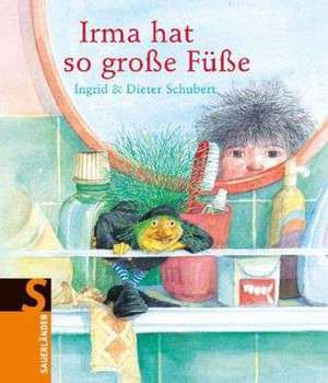 Irma hat so große Füße de Ingrid Schubert