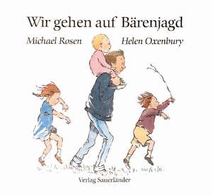 Wir gehen auf Bärenjagd de Michael Rosen