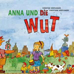 Anna und die Wut de Christine Nöstlinger