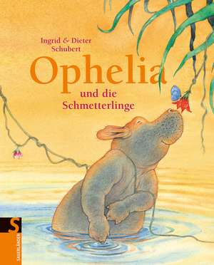 Ophelia und die Schmetterlinge de Dieter Schubert