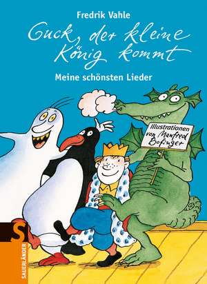 Guck, der kleine König kommt de Fredrik Vahle