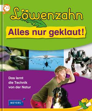 Löwenzahn - Alles nur geklaut! de Kirsten Grebe