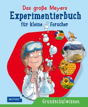 Das große Meyers Experimentierbuch für kleine Forscher de Christina Braun