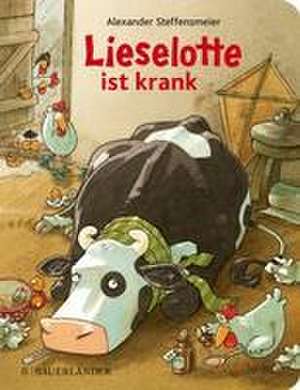 Lieselotte ist krank de Alexander Steffensmeier