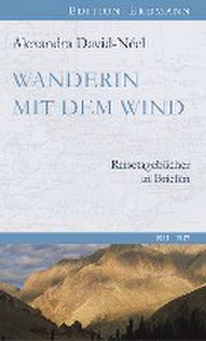 Wanderin mit dem Wind de Alexandra David-Néel