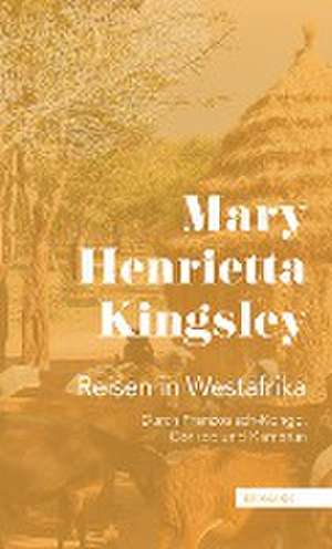 Reisen in Westafrika de Mary Henrietta Kingsley