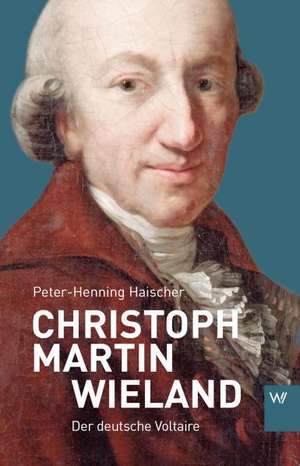 Christoph Martin Wieland de Peter-Henning Haischer