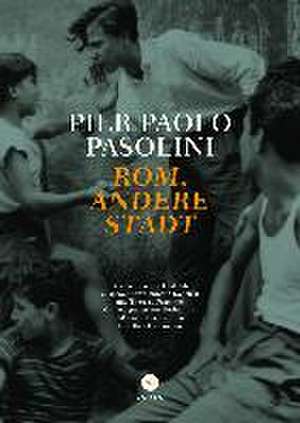 Rom, andere Stadt de Pier Paolo Pasolini