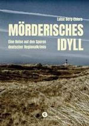 Mörderisches Idyll de Luise Berg-Ehlers