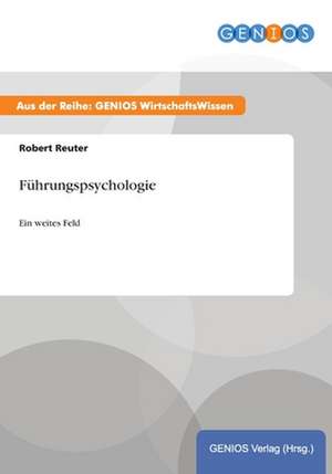 Führungspsychologie de Robert Reuter