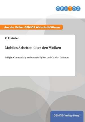 Mobiles Arbeiten über den Wolken de C. Preissler